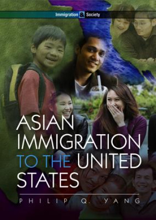 Kniha Asian Immigration to the United States Philip Q. Yang