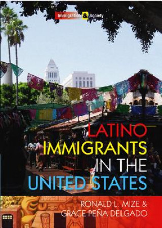 Kniha Latino Immigrants in the United States Ronald L. Mize