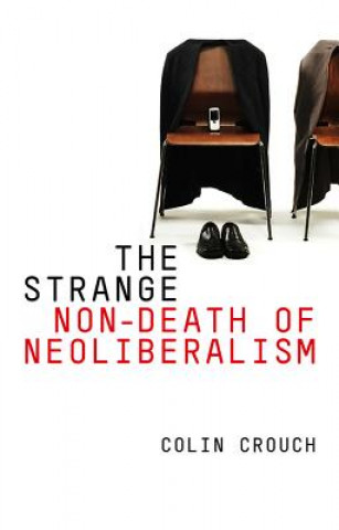 Książka Strange Non-Death of Neo-Liberalism Colin Crouch