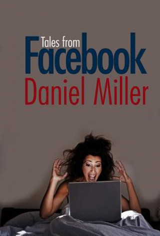 Könyv Tales from Facebook Daniel Miller