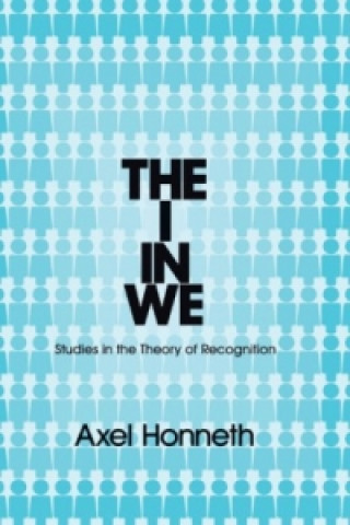 Βιβλίο I in We - Studies in the Theory of Recognition Axel Honneth