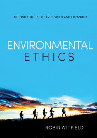 Kniha Environmental Ethics Robin Attfield
