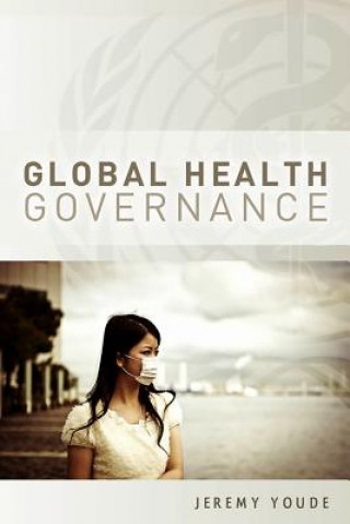 Kniha Global Health Governance Jeremy R. Youde