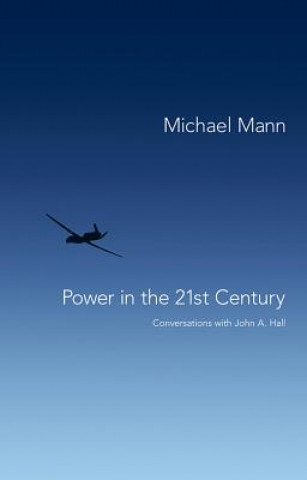 Kniha Power in the 21st Century - Conversations with John Hall Michael Mann