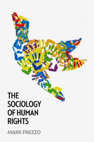 Книга Sociology of Human Rights Mark Frezzo