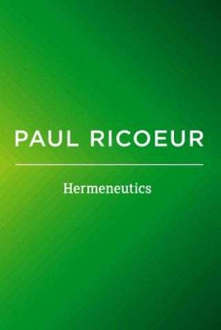 Kniha Hermeneutics - Writings and Lectures Paul Ricoeur