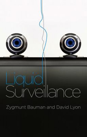 Könyv Liquid Surveillance - A Conversation Zygmunt Bauman