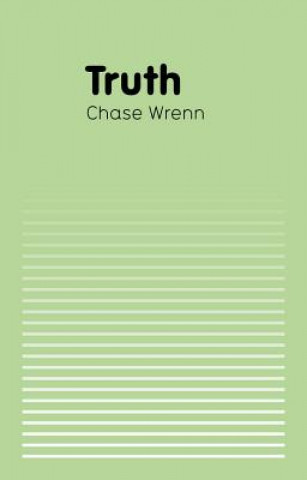 Knjiga Truth Chase Wrenn