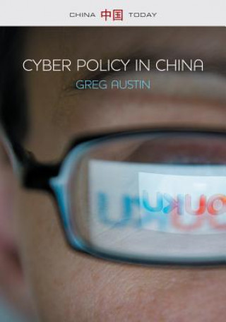 Könyv Cyber Policy in China Greg Austin