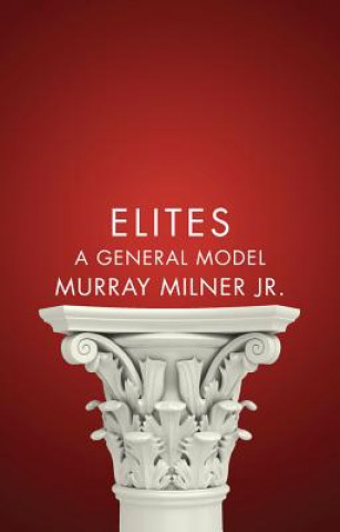 Libro Elites - A General Model Murray Milner