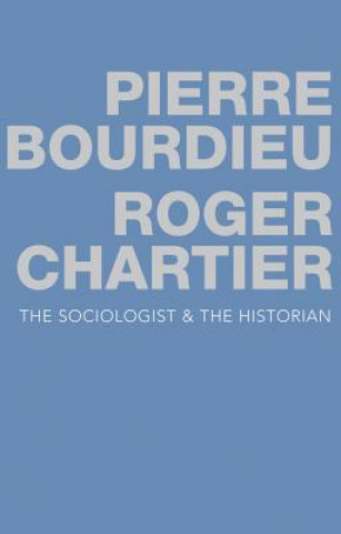 Kniha Sociologist and the Historian Pierre Bourdieu