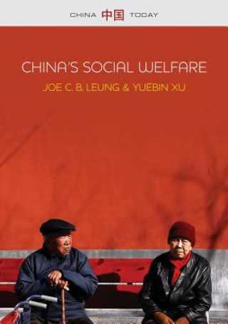 Buch China's Social Welfare - The Third Turning Point Joe C. Leung