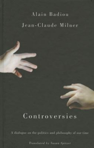 Carte Controversies - Politics and Philosophy in our Time Jean-Claude Milner
