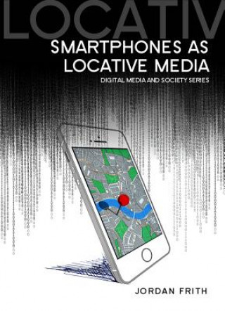 Książka Smartphones as Locative Media Jordan Frith