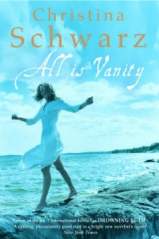 Knjiga All Is Vanity Christina Schwarz