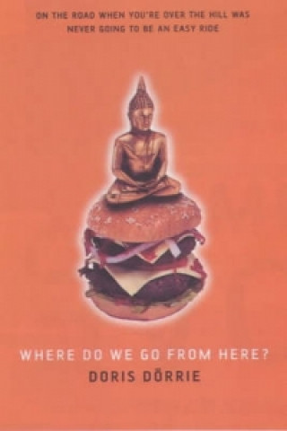 Книга Where Do We Go from Here? Doris Dorrie