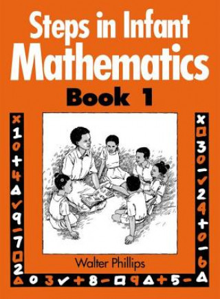 Kniha Steps in Infant Mathematics Book 1 Walter Phillips