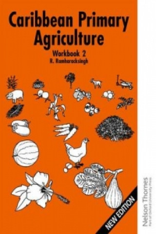 Kniha Caribbean Primary Agriculture - Workbook 2 R. Ramharacksingh