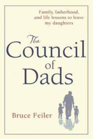 Könyv Council Of Dads Bruce Feiler