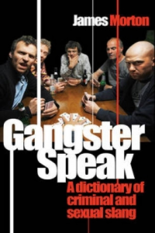 Kniha Gangster Speak James Morton