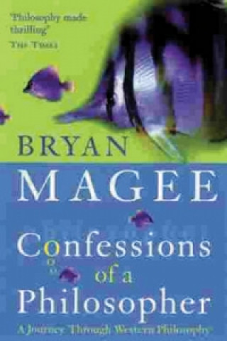 Carte Confessions Of A Philosopher Bryan Magee