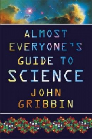 Book Almost Everyone's Guide to Science John R. Gribbin