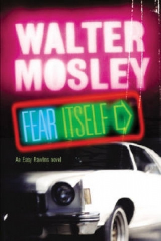 Kniha Fear Itself Walter Mosley