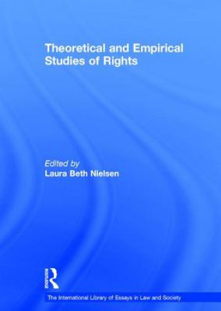 Kniha Theoretical and Empirical Studies of Rights Laura Beth Nielsen