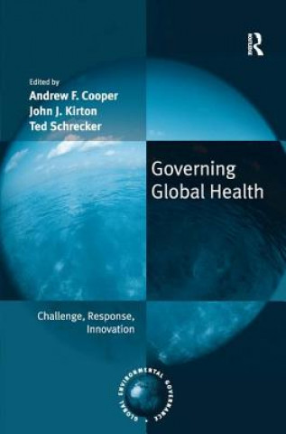 Książka Governing Global Health Professor Andrew F. Cooper