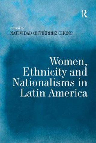 Carte Women, Ethnicity and Nationalisms in Latin America 