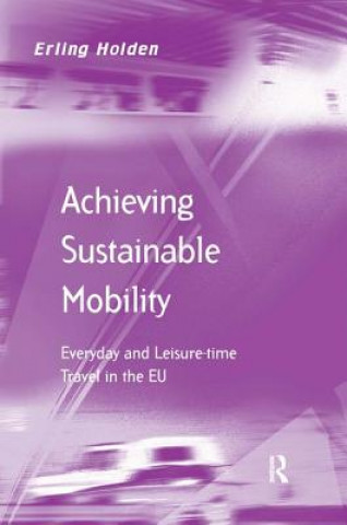 Kniha Achieving Sustainable Mobility Erling Holden