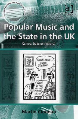 Książka Popular Music and the State in the UK Martin Cloonan