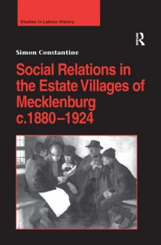 Carte Social Relations in the Estate Villages of Mecklenburg c.1880-1924 Simon Constantine
