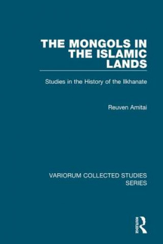 Buch Mongols in the Islamic Lands Reuven Amitai