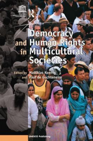 Knjiga Democracy and Human Rights in Multicultural Societies Paul de Guchteneire