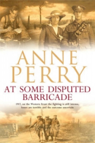 Книга At Some Disputed Barricade (World War I Series, Novel 4) Anne Perry