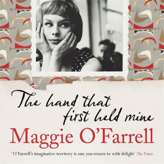 Audio Hand That First Held Mine Maggie O'Farrell
