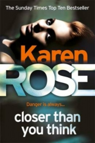 Könyv Closer Than You Think (The Cincinnati Series Book 1) Karen Rose