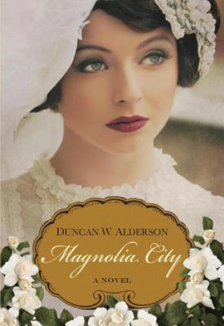 Book Magnolia City Duncan W. Alderson