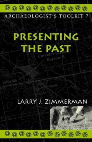 Kniha Presenting the Past Larry J. Zimmerman