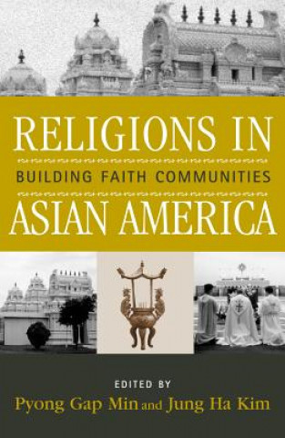 Könyv Religions in Asian America Jung Ha Kim