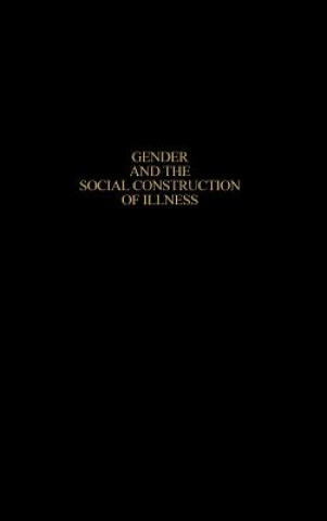 Carte Gender and the Social Construction of Illness Judith Lorber