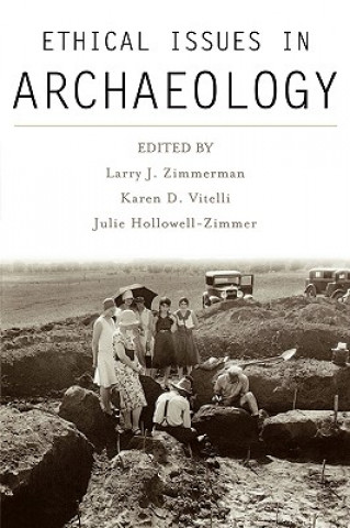 Kniha Ethical Issues in Archaeology Larry J. Zimmerman
