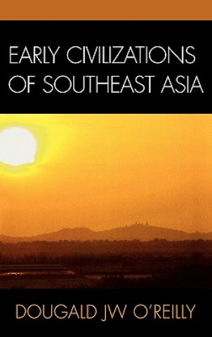 Kniha Early Civilizations of Southeast Asia Dougald O'Reilly