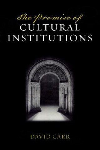 Carte Promise of Cultural Institutions David Carr