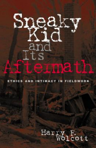 Kniha Sneaky Kid and Its Aftermath Harry F. Wolcott