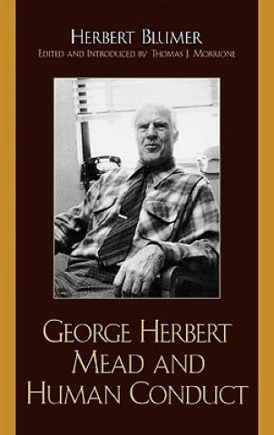 Knjiga George Herbert Mead and Human Conduct Herbert Blumer