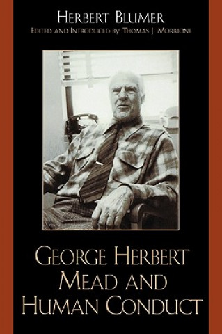 Book George Herbert Mead and Human Conduct Herbert Blumer