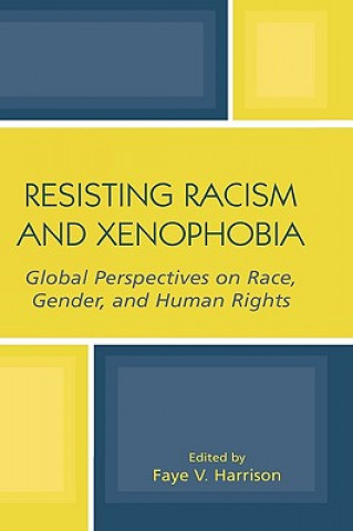 Βιβλίο Resisting Racism and Xenophobia Faye V. Harrison