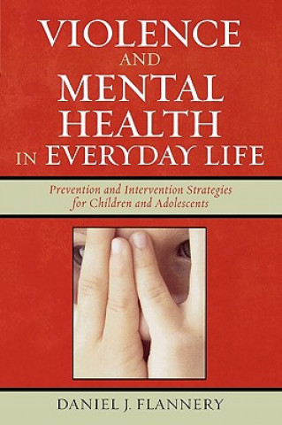 Book Violence and Mental Health in Everyday Life Daniel J. Flannery